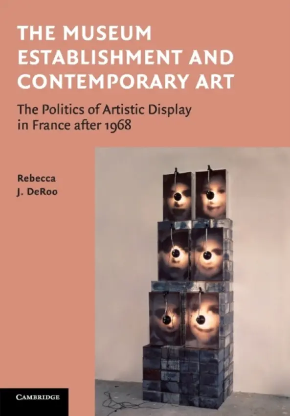 Museum Establishment and Contemporary Art - DeRoo, Rebecca (Washington University, St Louis)