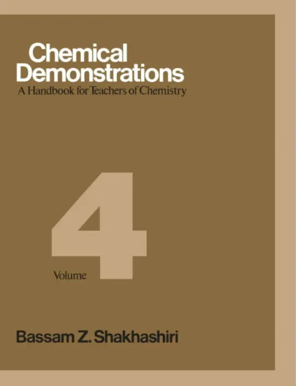 Chemical Demonstrations, Volume Four - Shakhashiri, Bassam Z.