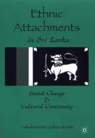 Ethnic Attachments Sri Lanka - Sabaratnam, L.