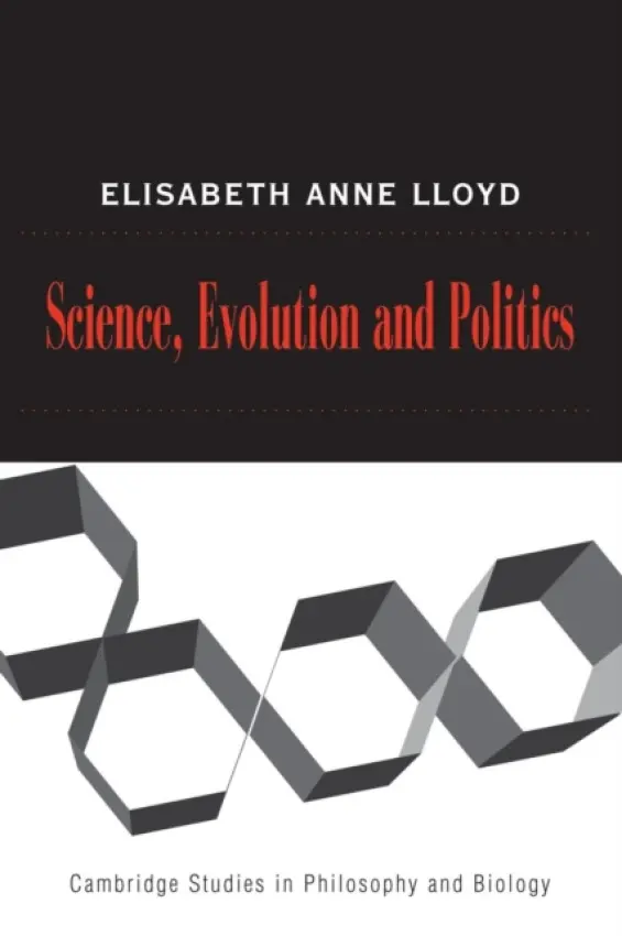 Science, Politics, and Evolution - Lloyd, Elisabeth A. (Indiana University, Bloomington)