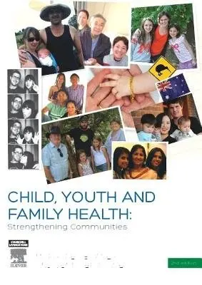 Child, Youth and Family Health: Strengthening Communities - Barnes, Margaret, PhD, RM, RN (Associate Professor, and Head, School of Nursing and Midwifery, at the University of the Sunshine Coast, QLD) a Rowe, Jennifer (Associate Professor, School of Nursing and Midwifery and Associate Dean, Faculty of Science, Healt