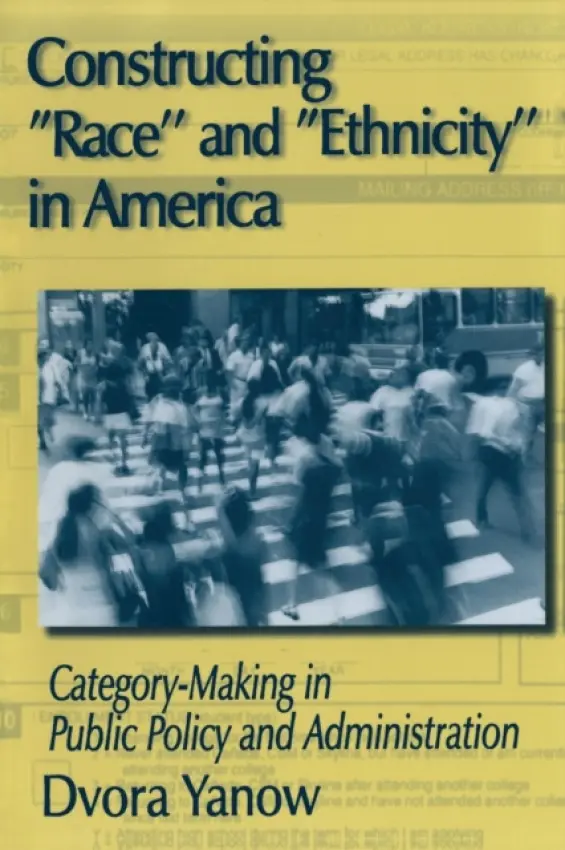 Constructing Race and Ethnicity in America - Yanow, Dvora