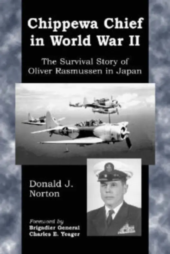 Chippewa Chief in World War II - Norton, Donald J.