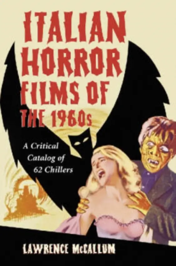 Italian Horror Films of the 1960s - McCallum, Lawrence