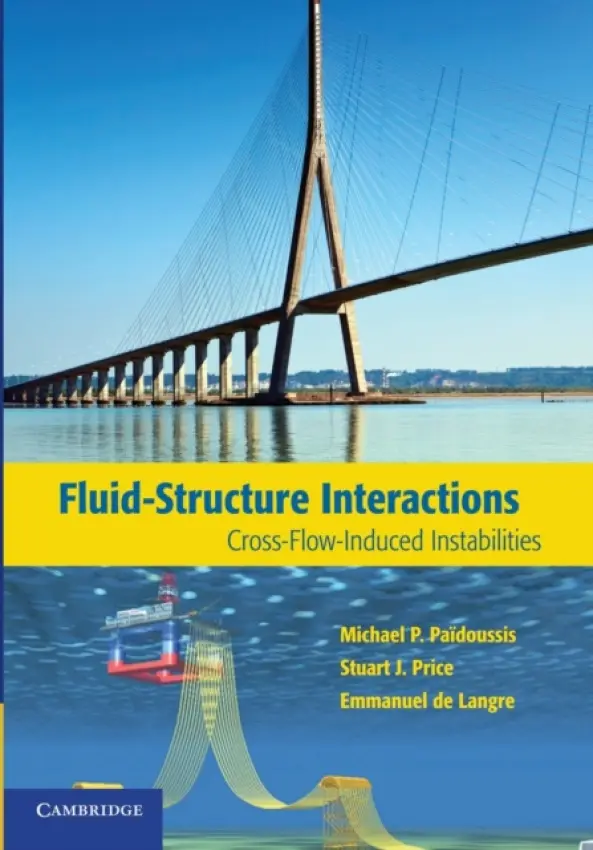 Fluid-Structure Interactions - Paidoussis, Michael P. a Price, Stuart J. a de Langre, Emmanuel