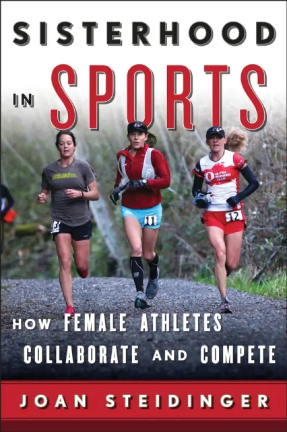 Sisterhood in Sports - Steidinger, Joan