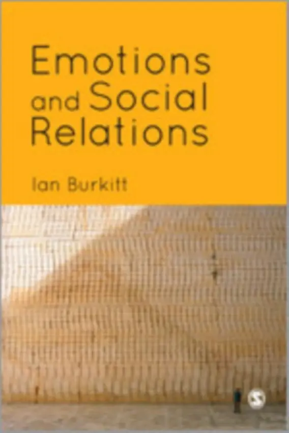 Emotions and Social Relations - Burkitt, Ian