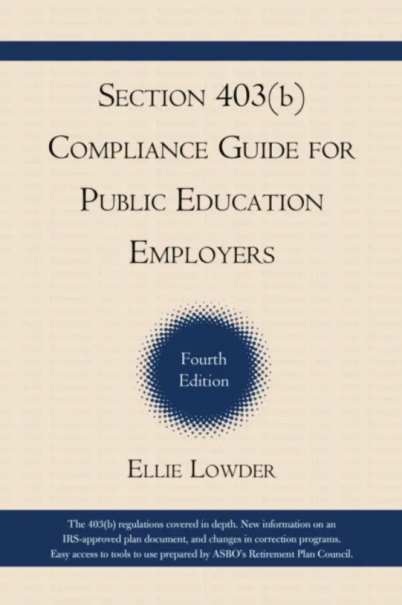 Section 403(b) Compliance Guide for Public Education Employers - Lowder, Ellie