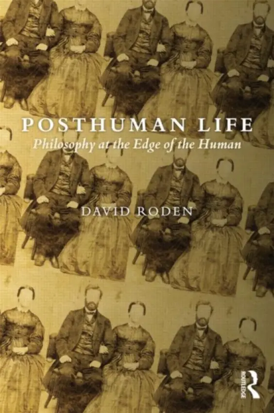 Posthuman Life - Roden, David