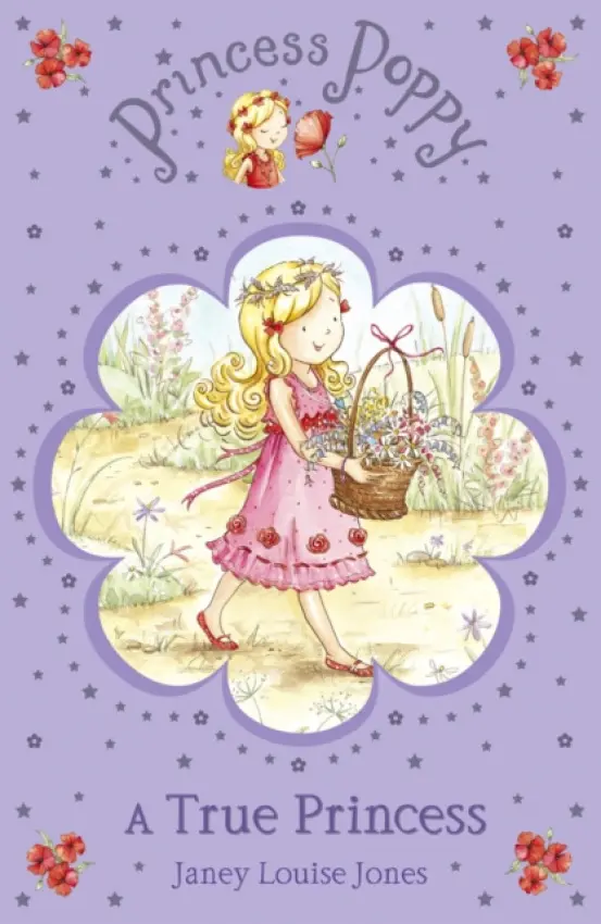 Princess Poppy: A True Princess - Jones, Janey Louise