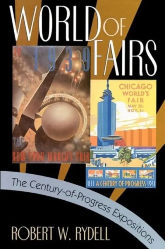 World of Fairs - Rydell, Robert W.