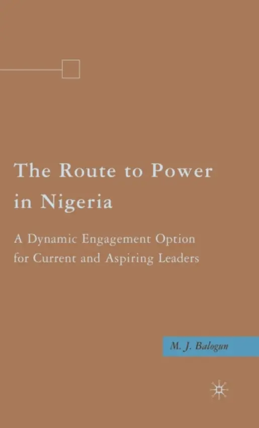 Route to Power in Nigeria - Balogun, M.