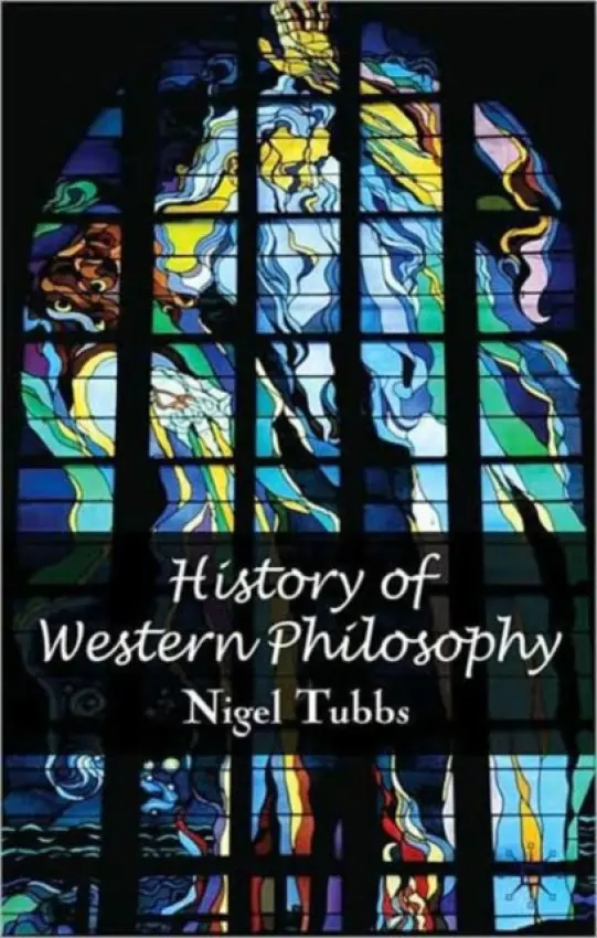 History of Western Philosophy - Tubbs, N.