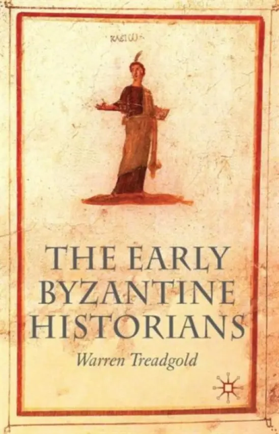 Early Byzantine Historians - Treadgold, W.