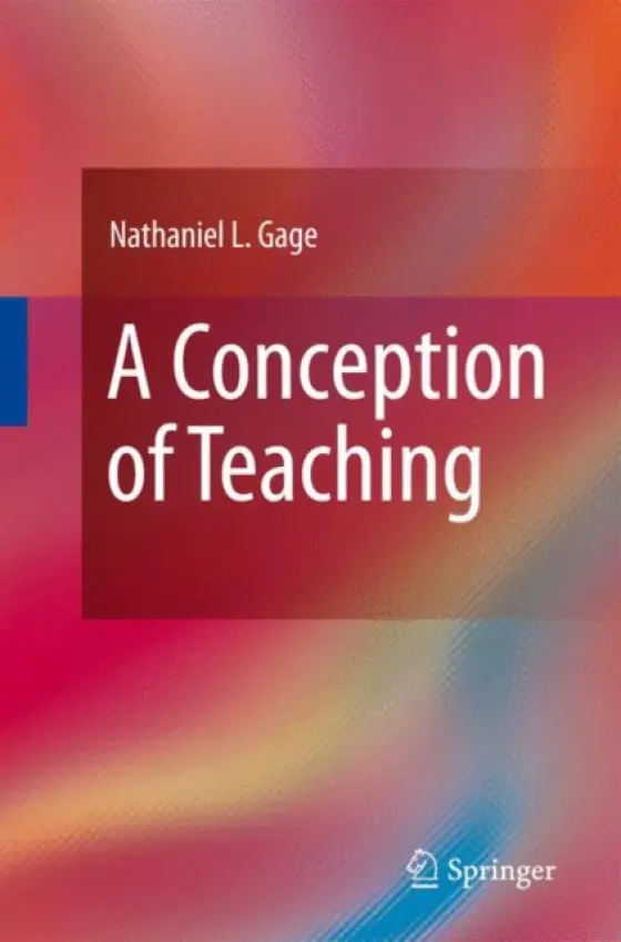 Conception of Teaching - Gage, Nathaniel L.