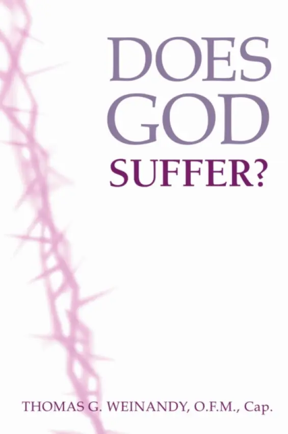 Does God Suffer? - Weinandy, Thomas
