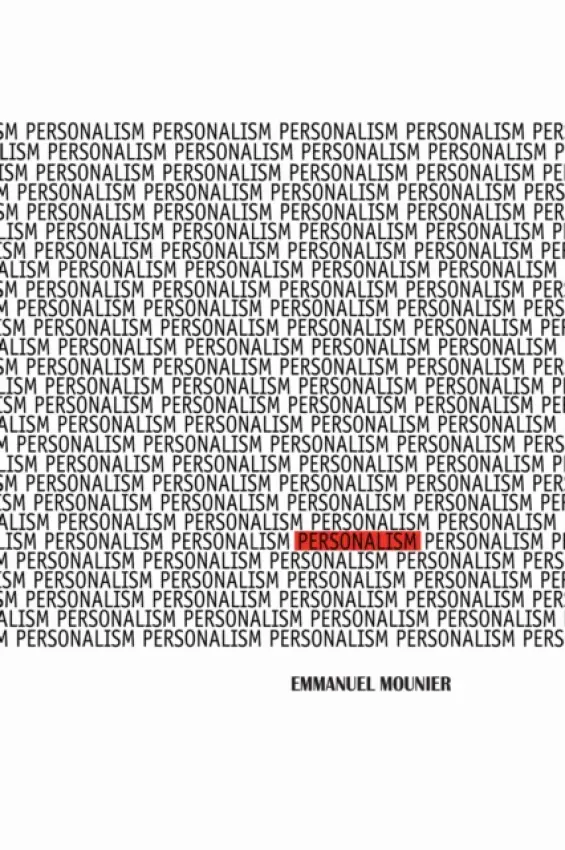 Personalism - Mounier, Emmanuel