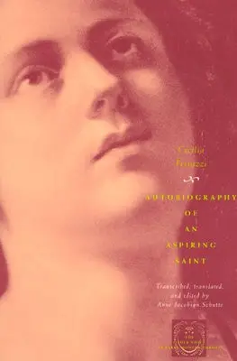 Autobiography of an Aspiring Saint - Ferrazzi, Cecilia