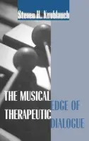 Musical Edge of Therapeutic Dialogue - Knoblauch, Steven H. (New York University, USA)