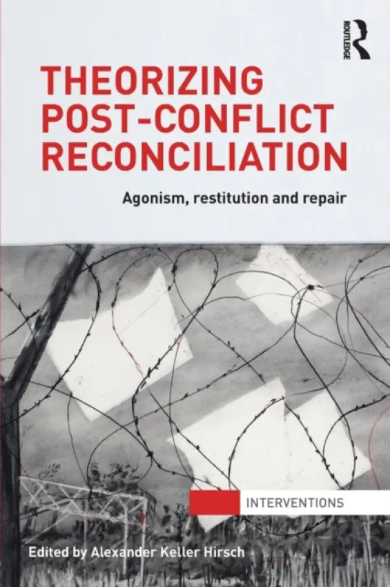 Theorizing Post-Conflict Reconciliation