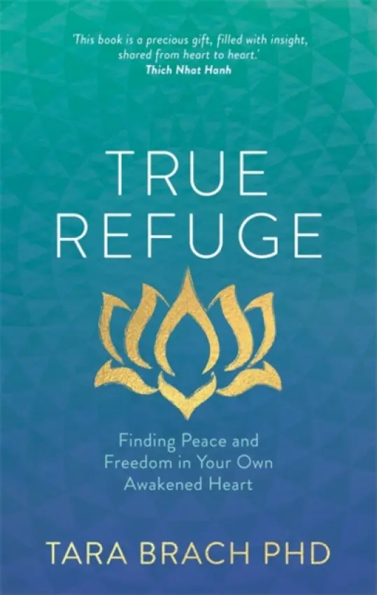 True Refuge - Brach, Tara