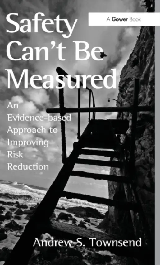 Safety Can't Be Measured - Townsend, Andrew S.