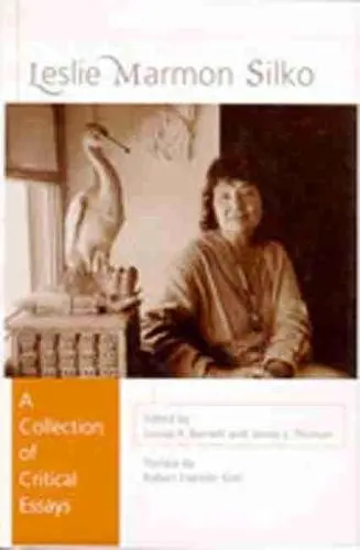 Leslie Marmon Silko - Thorson, Editors Louise K Barnett and James L