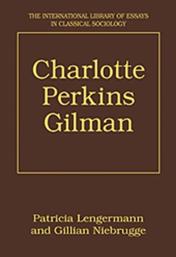 Charlotte Perkins Gilman - Niebrugge-Brantley, Gillian