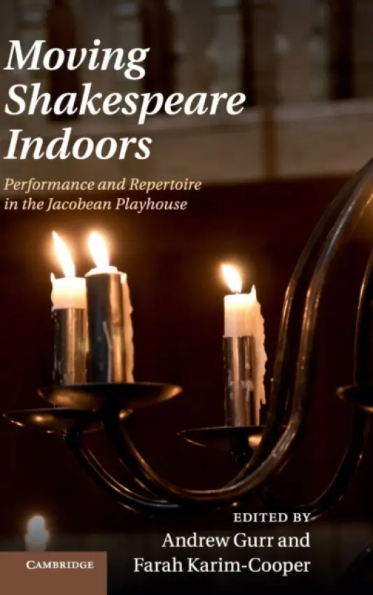 Moving Shakespeare Indoors
