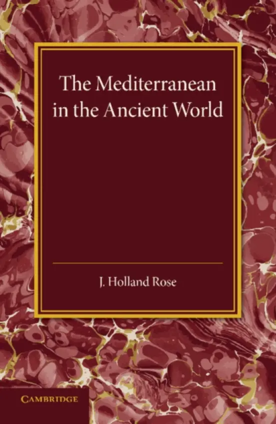 Mediterranean in the Ancient World - Holland Rose, J.