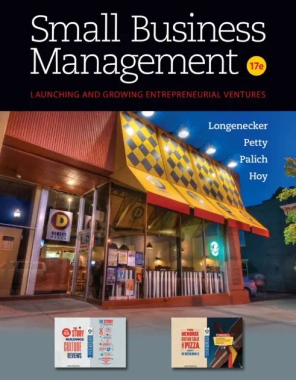 Small Business Management - Longenecker, Justin (Baylor University) a Petty, J. (Baylor University) a Palich, Leslie (Baylor University) a Hoy, Frank (Worcester Polytechnic Institute)