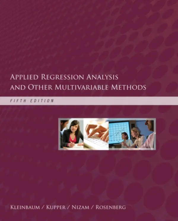 Applied Regression Analysis and Other Multivariable Methods - Kleinbaum, David (Emory University) a Kupper, Lawrence (University of North Carolina at Chapel Hill) a Nizam, Azhar (Emory University) a Rosenberg, Eli (Emory University)