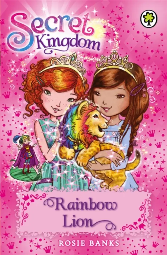 Secret Kingdom: Rainbow Lion - Rosie Banks