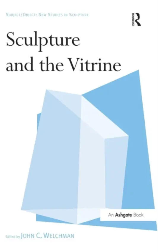 Sculpture and the Vitrine