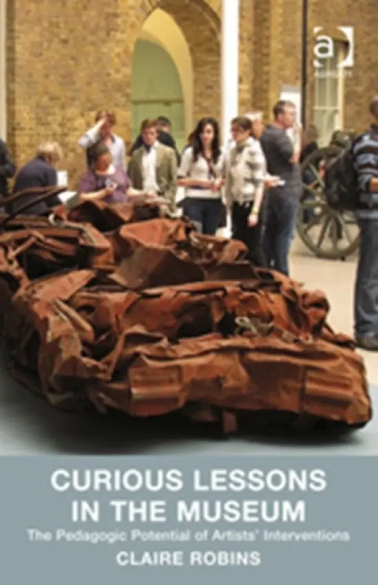 Curious Lessons in the Museum - Robins, Claire