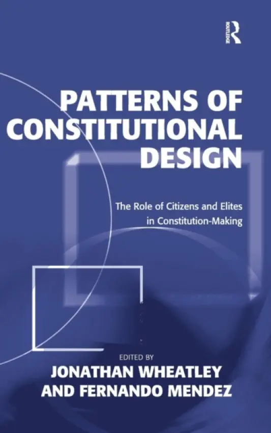 Patterns of Constitutional Design - Wheatley, Jonathan a Mendez, Fernando