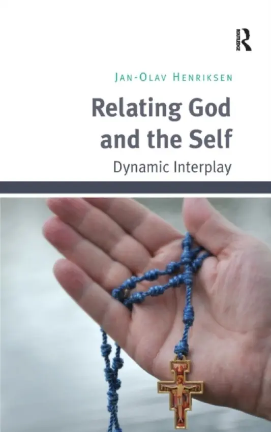 Relating God and the Self - Henriksen, Jan-Olav