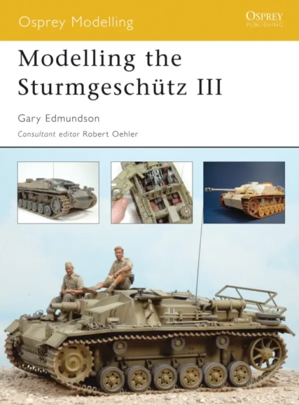 Modelling the Sturmgeschutz III - Edmundson, Gary