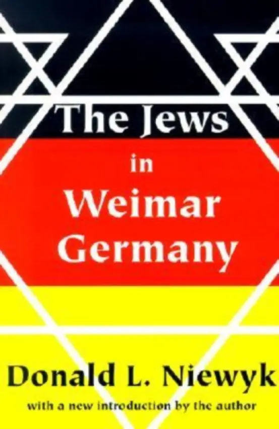 Jews in Weimar Germany - Niewyk, Donald L.