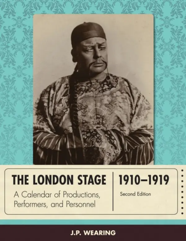 London Stage 1910-1919 - Wearing, J. P.