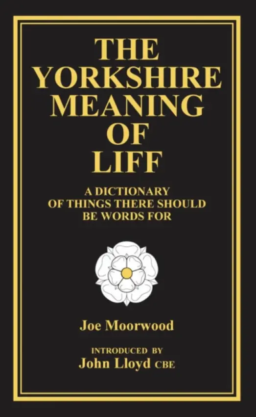 Yorkshire Meaning of Liff - Moorwood, Joe