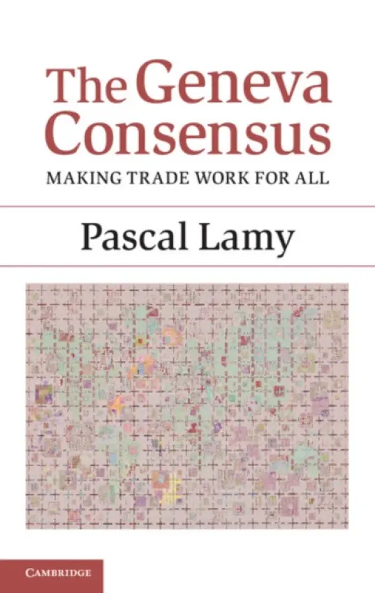 Geneva Consensus - Lamy, Pascal