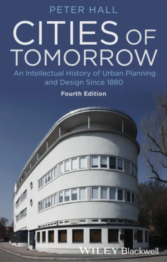 Cities of Tomorrow - Hall, Peter (Late of University College London, UK)