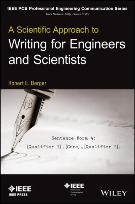 Scientific Approach to Writing for Engineers and Scientists - Berger, Robert E.