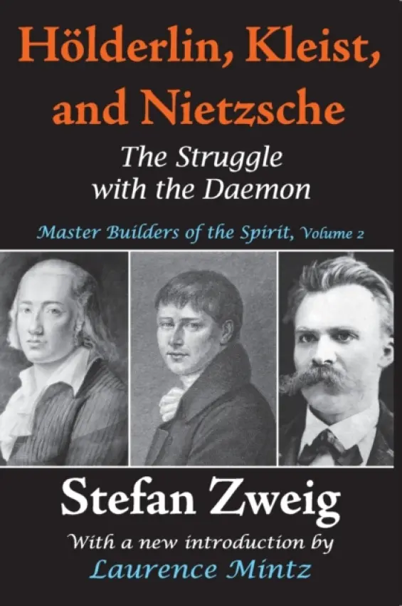 Holderlin, Kleist, and Nietzsche - Zweig, Stefan