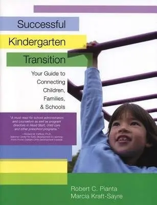 Successful Kindergarten Transition - Pianta, Robert C. a Kraft-Sayre, Marcia