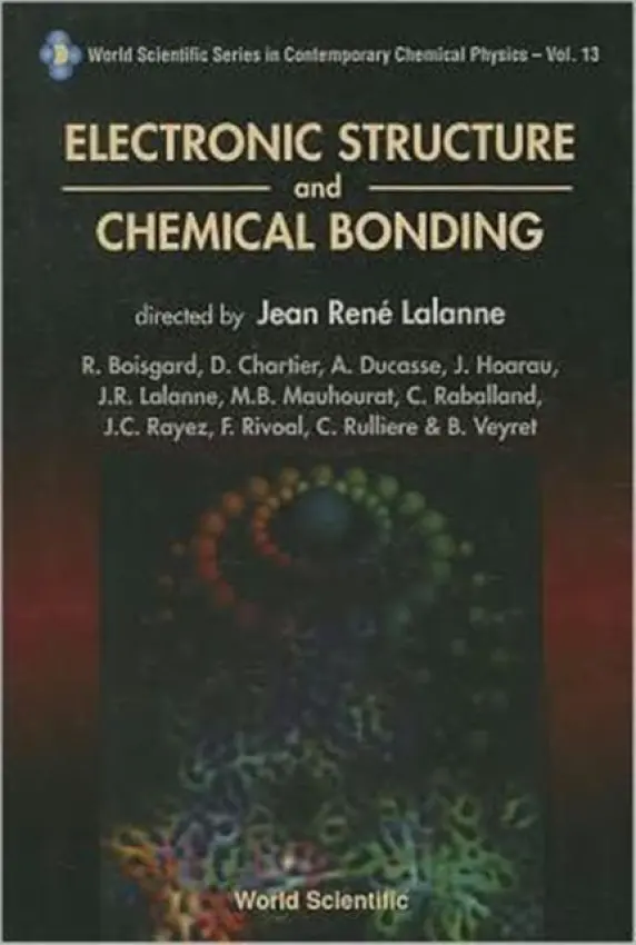 Electronic Structure And Chemical Bonding - Editeur, Dunod (.) a Editeur, M S A (.) a Lalanne, J R (Bordeaux I Univ  a  Cnrs, France)