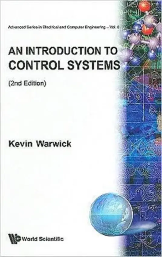 Introduction To Control Systems, An (2nd Edition) - Warwick, Kevin (Univ Of Reading, Uk)