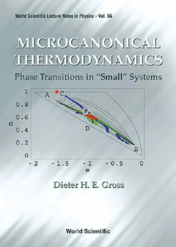Microcanonical Thermodynamics: Phase Transitions In "Small" Systems - Gross, Dieter H E (Hahn Meitner Inst, Berlin)