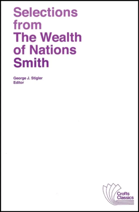 Selections from The Wealth of Nations - Smith, Adam
